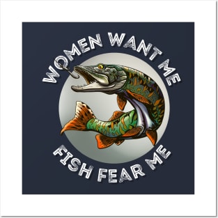 Women want me and fish fear me - Gray Posters and Art